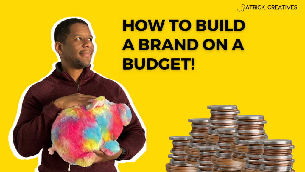 Building a Brand on a Budget